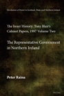 Image for Devolution of power to Scotland, Wales and Northern Ireland  : the inner historyVolume two,: The representative government in Northern Ireland