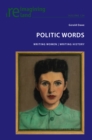 Image for Politic Words : Writing Women | Writing History