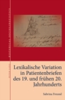 Image for Lexikalische Variation in Patientenbriefen Des 19. Und Frühen 20. Jahrhunderts