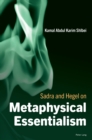 Image for Sadra and Hegel on metaphysical essentialism