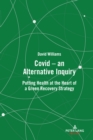 Image for Covid: an alternative inquiry : putting health at the heart of a green recovery strategy
