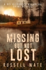 Image for Missing But Not Lost
