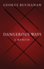 Image for Dangerous Ways