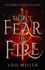 Image for Don&#39;t Fear the Fire