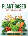 Image for THE PLANT BASED DIET FOR BEGINNERS