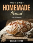 Image for Your Daily Homemade Bread