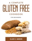 Image for A Complete Gluten Free Cookbook : For beginners