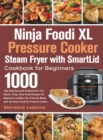 Image for Ninja Foodi XL Pressure Cooker Steam Fryer with SmartLid Cookbook for Beginners