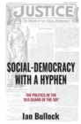 Image for Social-democracy with a hyphen: the politics the &#39;old guard of the SDF&#39;
