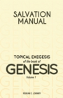 Image for Salvation manual: topical exegesis of the Book of Genesis. : Volume 1