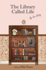 Image for The Library Called Life