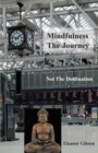 Image for Mindfulness, the journey, not the destination