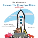 Image for The Adventures of Rhonnie the Cross-Eyed Rhino (And Friends)