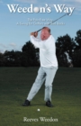 Image for Weedon&#39;s Way - the pain-free way: a swing for golfers with bad backs