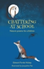 Image for Chattering at school: nature poems for children