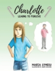 Image for Charlotte learns to forgive