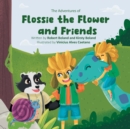 Image for The Adventures of Flossie the Flower and Friends