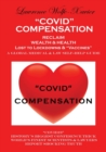 Image for &quot;COVID&quot; COMPENSATION : RECLAIM YOUR WEALTH &amp; HEALTH Lost to Lockdowns &amp; &quot;Vaccines&quot; MEDICAL &amp; LAW SELF-HELP GUIDE