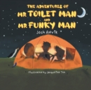 Image for The Adventures of Mr Toilet Man and Mr Funky Man