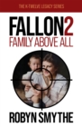 Image for Fallon 2 : Family Above All