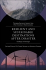 Image for Resilient and sustainable destinations after disaster  : challenges and strategies