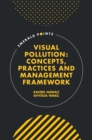 Image for Visual pollution  : concepts, practices and management framework