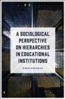 Image for A Sociological Perspective on Hierarchies in Educational Institutions