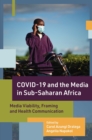 Image for COVID-19 and the Media in Sub-Saharan Africa