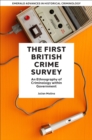 Image for The first British crime survey  : an ethnography of criminology within government
