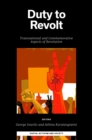 Image for Duty to Revolt: Transnational and Commemorative Aspects of Revolution