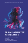 Image for Trans athletes&#39; resistance  : the struggle for justice in sport