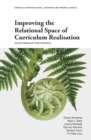 Image for Improving the Relational Space of Curriculum Realisation