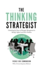 Image for The Thinking Strategist: Unleashing the Power of Strategic Management to Identify, Explore and Solve Problems