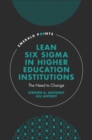 Image for Lean Six Sigma in Higher Education Institutions: The Need to Change