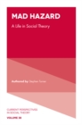 Image for Mad hazard: a life in social theory
