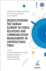 Image for (Re)discovering the human element in public relations and communication management in unpredictable times