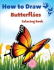 Image for How To Draw Butterflies Coloring Book : Drawing Butterflies - Amazing Activity Book For Kids And Beginners