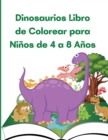 Image for Dinosaurios Libro de Colorear para Ninos de 4 a 8 Anos : Gran regalo para ninos