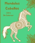 Image for Mandalas Caballos Libro de Colorear : Disenos De Caballos Para Relajacion