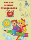 Image for Une los puntos - Dinosaurios : Libro para colorear para ninos a partir de 3 anos (Unir puntos para ninos)