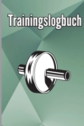 Image for Trainings-Logbuch : Fitness Logbuch fur Manner und Frauen. UEbungsheft und Gymnastikbuch fur das Personal Training