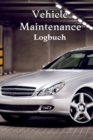 Image for Vehicle Maintenance Log Book : Complete Vehicle Maintenance Log Book, Car Repair Journal, Oil Change Log Book, Vehicle and Automobile Service, Engine, Fuel, Miles, Tires Log Notes