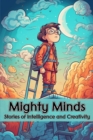 Image for Mighty Minds : Stories of Intelligence and Creativity