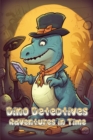 Image for Dino Detectives Adventures in Time