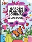 Image for Garden Notebook and Planner Journal : Log Book and Gardening Organizer Notebook Ideal for Garden Lovers to Track Vegetable Growing, Gardening Activities and Plant Details