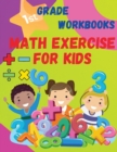 Image for Math Exercise For Kids 1 St Grade Workbooks