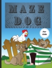 Image for Dog Mazes Theme for Kids : Fun Maze Activity Workbook for Children/ Nice and Challenging Dog Mazes for Kids ages 8-12 4-8/ First Mazes for Kids 4-6, 6-8 Year Old/ Workbook for Games, Puzzles, and Prob