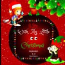 Image for I Spy with My Little Eyes Christmas Alphabet and Numbers
