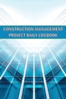 Image for Construction Management Project Daily Logbook