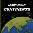 Image for Learn About Continents Book for Kids 6-8 Years